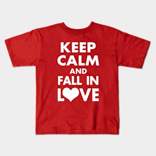 Valentine Fall In Love Retro Keep Calm Slogan Kids T-Shirt
